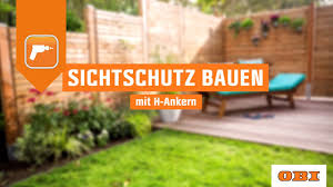 Holz ist ein zeitloses und klassisches material. Sichtschutz Bauen Mit H Ankern Obi Youtube