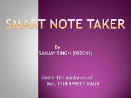 Smart Note Taker | Ppt
