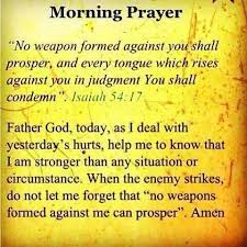 What does it mean that 'no weapon formed against you shall prosper' (isaiah 54:17)?. No Weapon Formed Against Me Shall Prosper Christian Quotes Prayer Morning Prayers Inspirational Prayers