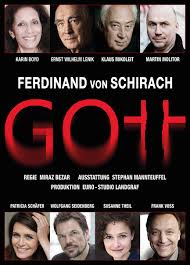 Ferdinand von schirach verhandelt in seinem neuen theaterstück das sterben des menschen. Gott Konzertdirektion Landgraf Tournee Theater Euro Studio