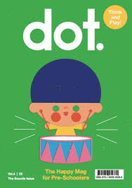 Dot The Happy Mag For Creative Kids The Sounds Issue Art Books For Kids Kids Design Creative Kids