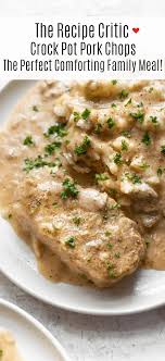 Not that i do this. Easy Crock Pot Pork Chops The Recipe Critic