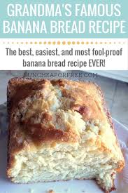 Grandma S Famous Banana Bread Recipe This Is Really The Best Easiest And Most Fool Proof R Famous Banana Bread Recipe Best Banana Bread Banana Bread Recipes