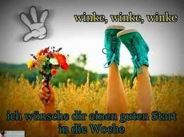Schone Woche Fur Dich Guten Start In Die Woche Schone Woche Zitate Zu Guten Morgen Guten Morgen Lustig