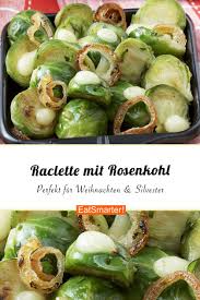 Raclette Mit Rosenkohl Rezept Rosenkohl Raclette Essen Kohl