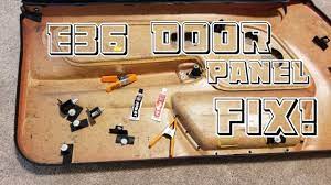 Fixing E36 Door Panels Panel Doors Paneling Doors