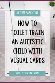 Top ten potty training apps for kids (five of them are free). How To Potty Train An Autistic Child With Visual Cards