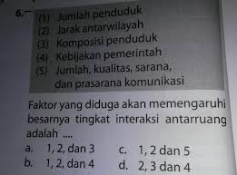 Berikut ini beberapa faktor yang dapat mempengaruhi interaksi sosial, yaitu Faktor Yang Di Duga Akan Memengaruhi Besarnya Tingkat Interaksi Antarruang Adalah Brainly Co Id