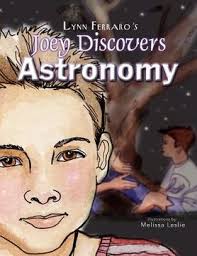 Libro joey discovers astronomy (en Inglés) De Ferraro, Lynn ; Leslie,  Melissa