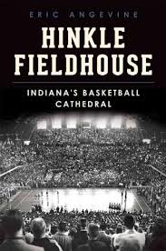 Hinkle Fieldhouse Indianas Basketball Cathedral Indiana