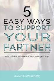 5 Easy Ways To Support Your Partner - My Love Thinks