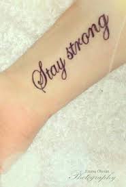Stay Strong Strong Tattoos Spine Tattoos For Women Stay Strong Tattoo