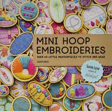 Thank you flower embroidery pattern. Mini Hoop Embroideries Over 60 Little Masterpieces To Stitch And Wear Lyne Sonia 9781782216650 Amazon Com Books