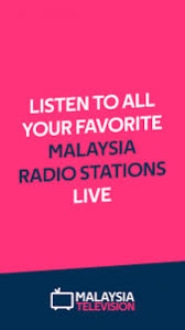 Maybe you would like to learn more about one of these? ØªØ­Ù…ÙŠÙ„ Malaysia Online Tv Malaysia Online Radio Apk