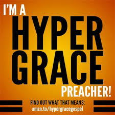 You Say Hyper Grace Like It S A Bad Thing Steve Bremner