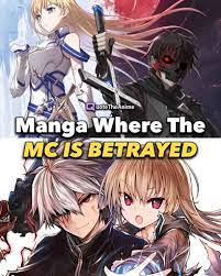 12+ Manga Where The MC Is Betrayed (Recommendations)
