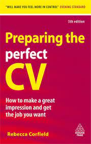 Cv preparation · personal data: Preparing The Perfect Cv How To Make A Great Impression And Get The Job You Want Career Success Corfield Rebecca 9780749456542 Amazon Com Books