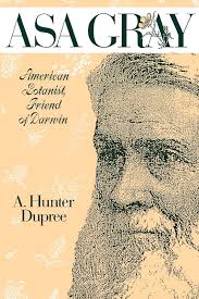 Asa Gray: American Botanist, Friend of Darwin: Dupree, A. Hunter Hunter:  9780801837418: Amazon.com: Books