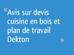 Résiste aux rayures même si on coupe directement dessus, Avis Sur Devis Cuisine En Bois Et Plan De Travail Dekton 6 Messages
