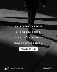 lifechurch on Twitter: "Walk with the wise and become wise, for a companion  of fools suffers harm. Proverbs 13:20 #lchabits #lifechurch #fridayfeeling…  https://t.co/XDAj3FKcqF"