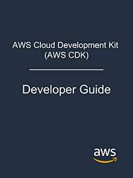 Amazon Com Aws Cloud Development Kit Aws Cdk Developer Guide Ebook Amazon Web Services Kindle Store