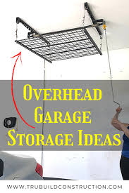 Use a utility knife to cut slits in the foam noodle, spacing them 4 in. Overhead Garage Storage Ideas That Will Make Organization Easy Trubuild Construction