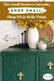 Shop Dixie Belle Paint On Small Business Saturday In 2020 Dixie Belle Paint Green Painted Furniture Painting Furniture Diy
