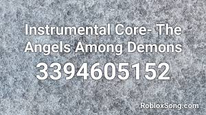 Roblox is a game that contains several smaller games inside of it. Angels And Demons Song Id