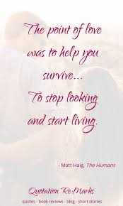 The Humans By Matt Haig A Review Quotation Re Marks Quotations Book Quotes Book Review Blogs