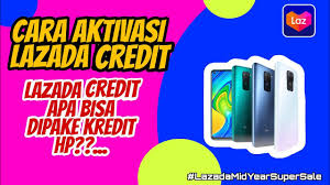 Untuk melakukan kredit, kita harus memperhatikan pegajuan cicilan agar terhindar dari kesalahan, apalagi jika karena. Cara Mengaktifkan Lazada Credit Pembayaran Lebih Mudah Dengan Lazada Credit Youtube