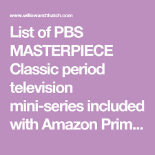 Prime members get exclusive access to tv shows like mirzapur, the grand tour, all or nothing. Masterpiece Classics On Amazon Prime In 2020 Tv Miniseries Amazon Prime Video Amazon Prime