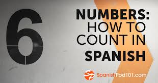 Spanish Numbers How To Count In Spanish