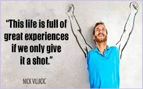 Best And Catchy Motivational Nick Vujicic Quotes And Sayings Nick Vujicic Quotes Nick Vujicic Inspirational Quotes
