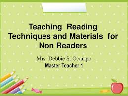 teaching reading techniques and materials for non readers