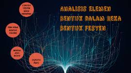 Analisis elemen dalam reka bentuk fesyen. Analisis Elemen Bentuk Dalam Reka Bentuk Fesyen By Azmira Ismail