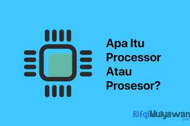 Pengertian Processor Sejarah Tujuan Fungsi Cara Kerja Komponen Tujuan Logic Teknologi