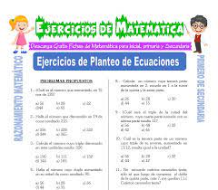 Examen de español de primero de secundaria correspondiente al primer tema: Ejercicios De Planteo De Ecuaciones Para Primero De Secundaria