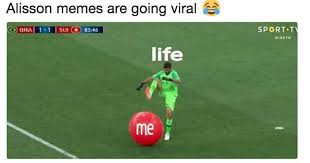 With liverpool desperate for a goal against west bromwich albion it's always quite the moment when a goalkeeper pops up with a dramatic goal, and this is just the. Memebase Alisson Becker Memes All Your Memes In Our Base Funny Memes Cheezburger