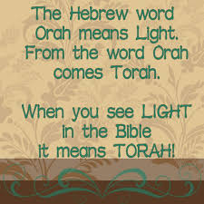 The Root Word For Torah Is Orah Which Means Light So Every Time You See Light In Your Bible It Means Torah Hebrew Lessons Learn Hebrew Hebrew Words