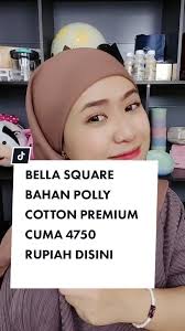 HIJAB BELLA SQUARE DENGAN BAHAN POLLY COTTON PREMIUM CUMA 4750 AJA #hi...
