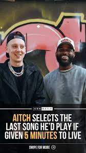 @aitch selects the last song he would listen to if he had 5 minutes to live  👀, What would yours be? 🤨