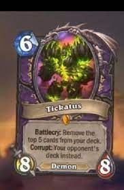 Warlocks are seekers of the knowledge that lies hidden in the fabric of the multiverse. New Warlock Legendary Tickatus Wildhearthstone