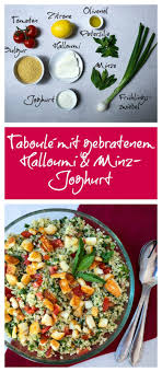 Taboule Mit Gebratenem Halloumi Minz Joghurt Schnelle Einfache Rezepte Rezept Halloumi Rezepte Minzjoghurt