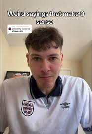 Exploring Strange Sayings That Make No Sense