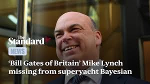 'Bill Gates of Britain’ Mike Lynch missing from superyacht Bayesian