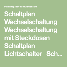 Schaltplan Wechselschaltung Wechselschaltung Mit Steckdosen Schaltplan Lichtschalter Schaltplan Kreuzschaltung Widers Schalter Lichtschalter Steckdosen