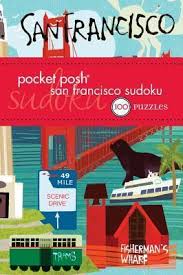 In either case it only makes a small change in the location. Pocket Posh San Francisco Sudoku The Puzzle Society 9781449435622