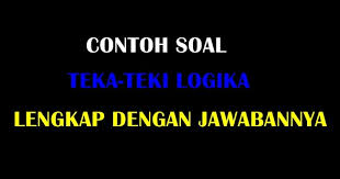 Contoh Latihan Soal Teka Teki Logika Dan Kunci Jawaban Lengkap Muda Mudi Condrowangsan