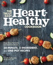 Take in about 3,400 milligrams (or 1 ½. The Truly Easy Heart Healthy Cookbook Fuss Free Flavorful Low Sodium Meals Routhenstein Ms Rd Cde Cdn Michelle 9781647393151 Amazon Com Books