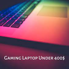 Gaming Laptops Under 400 Laptop Gaming Laptops Best Laptops
